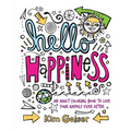 Hello Happiness: An Adult Coloring Book to Live Your Happily Ever After - Paperback