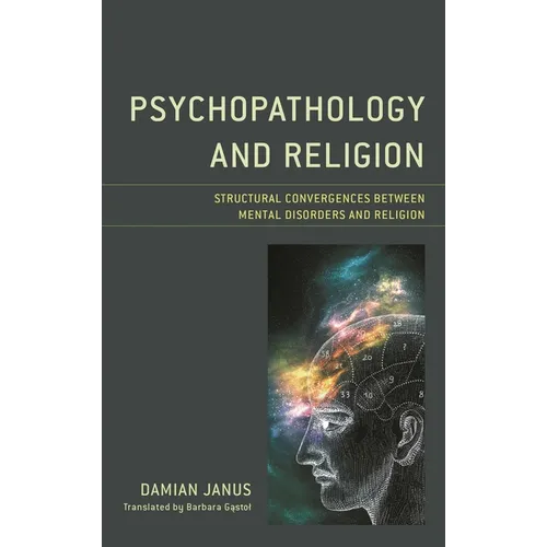 Psychopathology and Religion: Structural Convergences Between Mental Disorders and Religion - Paperback