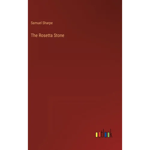 The Rosetta Stone - Hardcover