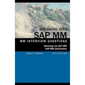 Breaking Into SAP MM: SAP MM Interview Questions, Answers, and Explanations (SAP MM Certification Guide) - Paperback