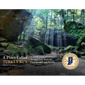 A Place Called Turkey Run: A Celebration of Indiana's Second State Park in Photographs and Words - Hardcover