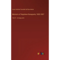 Memoirs of Napoleon Bonaparte; 1805-1807: Part 9 - in large print - Hardcover