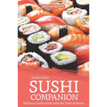 Your Ideal Sushi Companion: Delicious Sushi Made with the Taste of Home - Paperback
