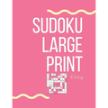 Sudoku Large Print Easy: Sudoku Puzzle Book For Seniors and Adults with 100 easy puzzles - Paperback