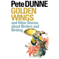 Golden Wings: And Other Stories about Birders and Birding - Paperback