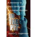 In The Pit: A testimony of God's faithfulness to a bipolar Christian - Paperback