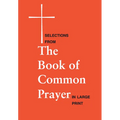 Selections from the Book of Common Prayer in Large Print: Large Print Edition - Spiral