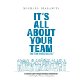 It's All About Your Team: One Team. Shared Success.℠ - Paperback