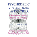 Psychedelic Visions from the Teacher - Paperback