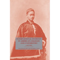 International Students in American Colleges and Universities: A History - Paperback