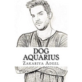 Dog Aquarius: The Combined Astrology Series - Paperback