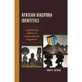 African Diaspora Identities: Negotiating Culture in Transnational Migration - Paperback