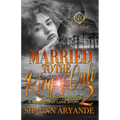 Married To The King Of Cali 2: A West Coast Love Story - Paperback