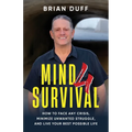 Mind 4 Survival: How to Face Any Crisis, Minimize Unwanted Struggle, and Live Your Best Possible Life - Paperback