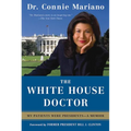 The White House Doctor: My Patients Were Presidents: A Memoir - Paperback