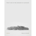 What God in the Kingdom of Bastards: Poems - Paperback