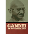 Gandhi: An Autobiography - Paperback