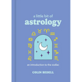 A Little Bit of Astrology: An Introduction to the Zodiac - Hardcover