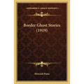 Border Ghost Stories (1919) - Paperback