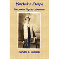 Yitzhak's Escape: The Jewish Flight to Uzbekistan - Paperback