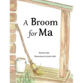 A Broom for Ma - Hardcover