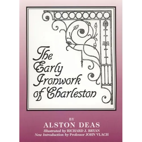 The Early Ironwork of Charleston - Paperback