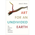 Art for an Undivided Earth: The American Indian Movement Generation - Paperback