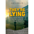 They're Lying: The Media, The Left, and The Death of George Floyd - Paperback
