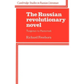 The Russian Revolutionary Novel: Turgenev to Pasternak - Paperback