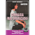 Gimnasia Para Embarazadas: Preparacion al Parto Respiracion Gimnasia de Posparto - Paperback