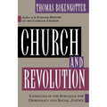 Church and Revolution: Catholics in the Struggle for Democracy and Social Justice - Paperback