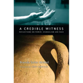 A Credible Witness: Reflections on Power, Evangelism and Race - Paperback