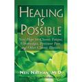 Healing Is Possible: New Hope for Chronic Fatigue, Fibromyalgia, Persistent Pain, and Other Chronic Illnesses - Paperback