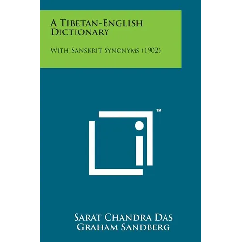 A Tibetan-English Dictionary: With Sanskrit Synonyms (1902) - Paperback