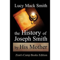The History of Joseph Smith By His Mother - Paperback