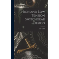 High and Low Tension Switchgear Design - Hardcover