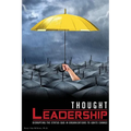 Thought Leadership: Disrupting the Status Quo in Organizations to Ignite Change - Paperback