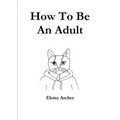 How To Be An Adult - Paperback