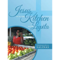 Jesus Is In The Kitchen With Lupita - Hardcover