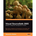 Visual SourceSafe 2005 Software Configuration Management in Practice - Paperback