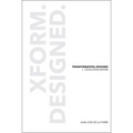 Transformation, Designed: [ ]Evolution Within - Hardcover
