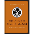 Bitten by the Black Snake: The Ancient Wisdom of Ashtavakra - Paperback