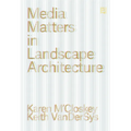 Media Matters in Landscape Architecture - Paperback