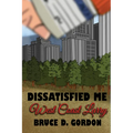 Dissatisfied Me West Coast Larry - Paperback