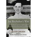 Joe Rochefort's War: The Odyssey of the Codebreaker Who Outwitted Yamamoto at Midway - Paperback
