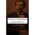 A Nation of Statesmen: The Political Culture of the Stockbridge-Munsee Mohicans, 1815-1972 - Paperback