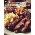 50 Southern BBQ and Grill Masterclass Recipes for Home - Paperback