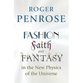 Fashion, Faith, and Fantasy in the New Physics of the Universe - Paperback