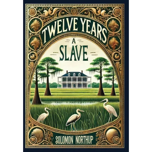 Twelve Years a Slave (Collector's Edition) (Laminated Hardback with Jacket) - Hardcover