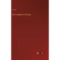 Hall's Alphabet of Geology - Hardcover